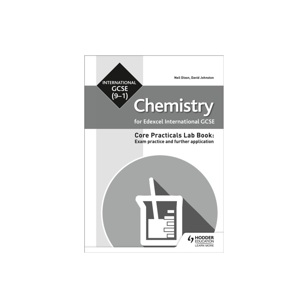 Hodder Education Edexcel International GCSE (9-1) Chemistry Student Lab Book: Exam practice and further application (häftad, eng)