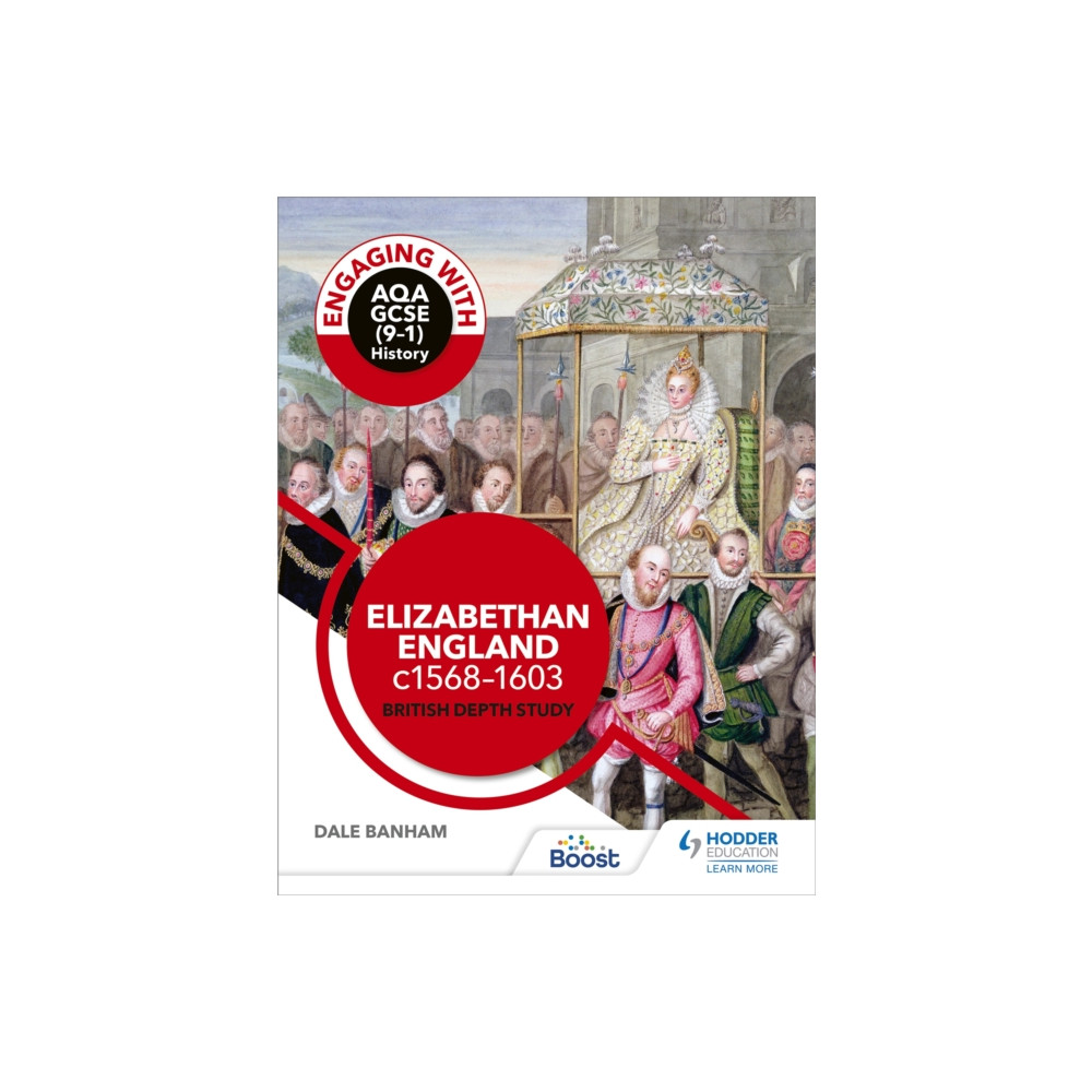 Engaging with AQA GCSE (9–1) History: Elizabethan England, c1568–1603 British depth study (häftad, english) Hodder Education