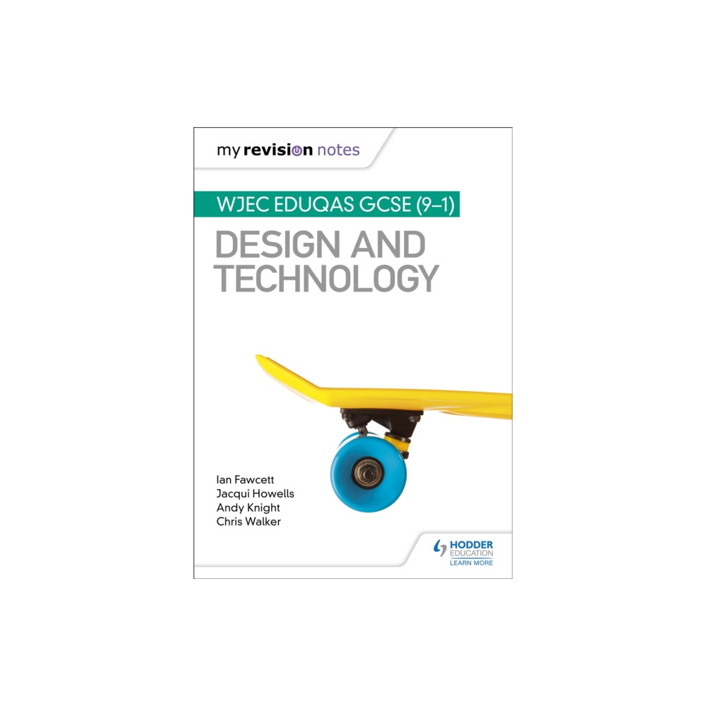 My Revision Notes: WJEC Eduqas GCSE (9-1) Design and Technology (häftad, eng)