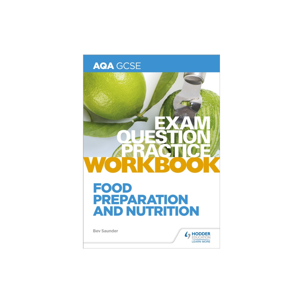 AQA GCSE Food Preparation and Nutrition Exam Question Practice Workbook (häftad, eng)