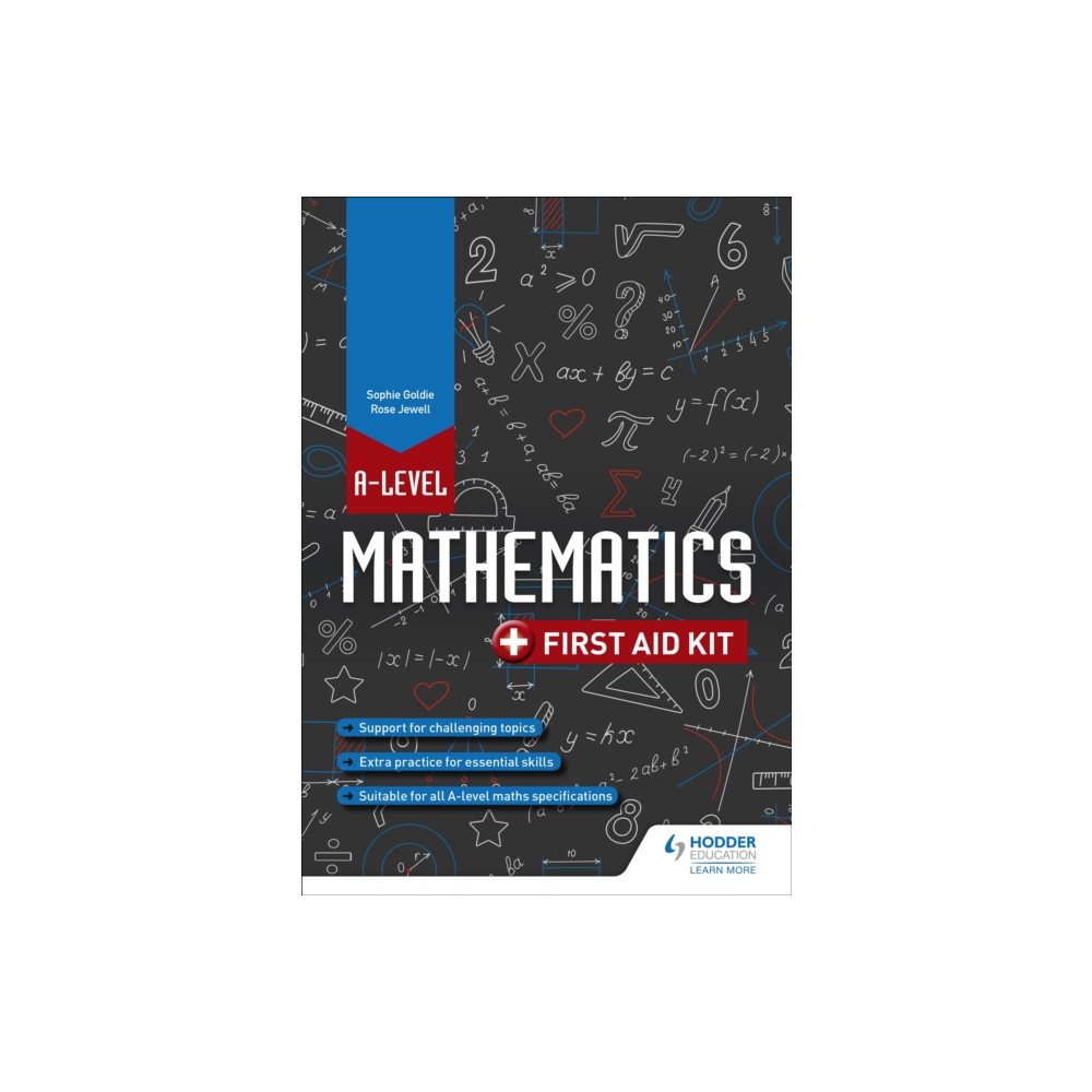 A Level Mathematics: First Aid Kit (häftad, english) Hodder Education