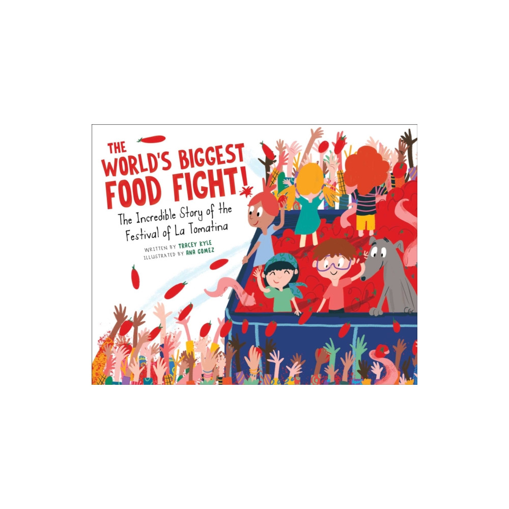 The World's Biggest Food Fight! (inbunden, english) Skyhorse Publishing