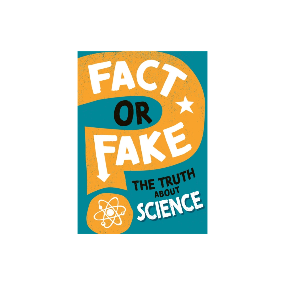 Hachette Children's Group Fact or Fake?: The Truth About Science (häftad, eng)