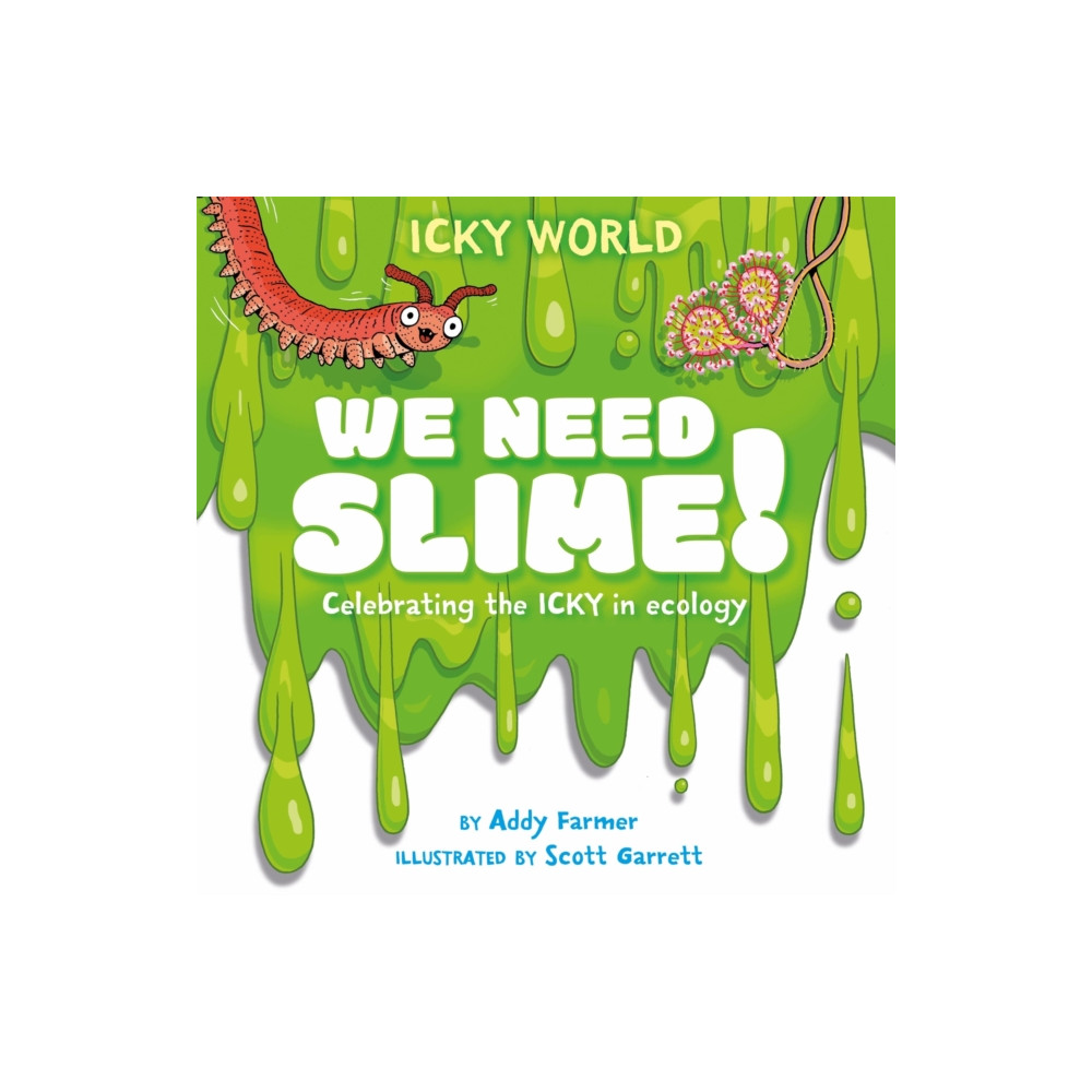 Hachette Children's Group Icky World: We Need SLIME! (inbunden, eng)