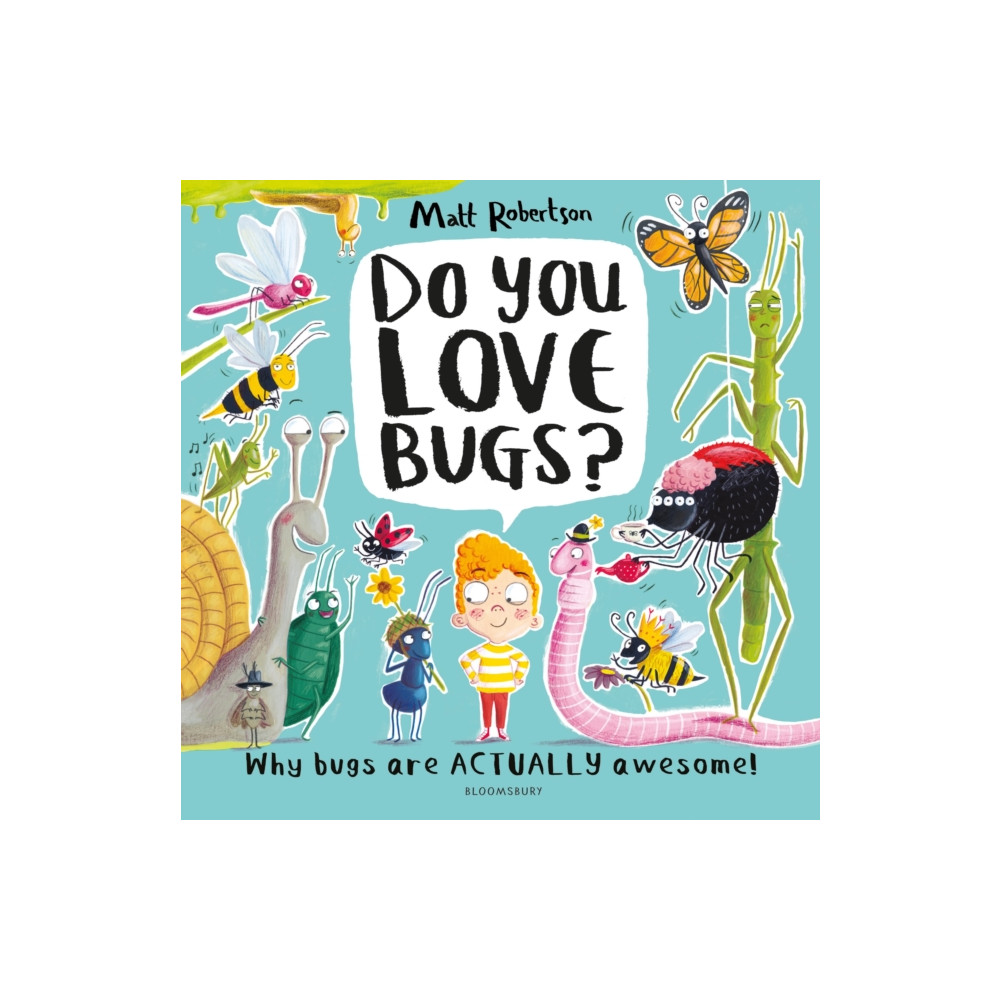 Bloomsbury Publishing PLC Do You Love Bugs? (häftad, eng)