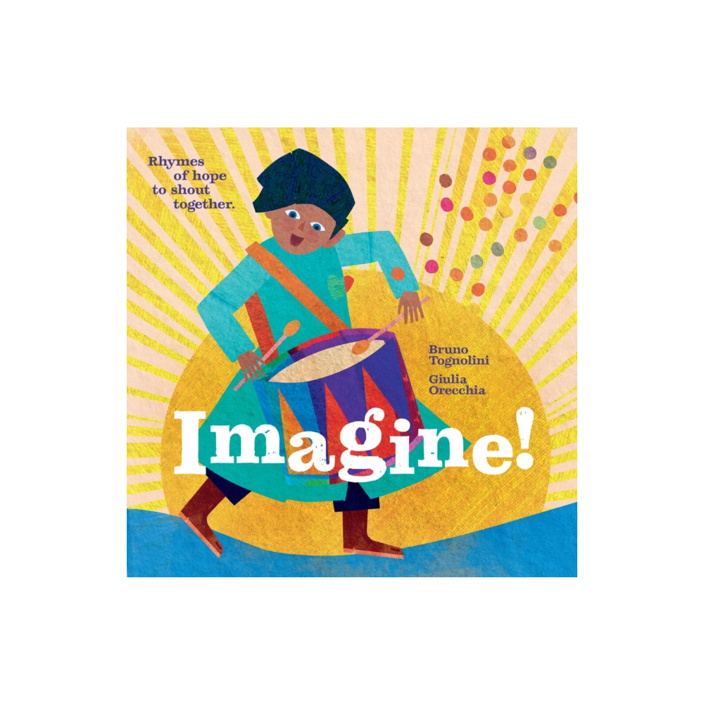 Imagine! Rhymes of Hope to Shout Together (inbunden, english) Red Comet Press LLC