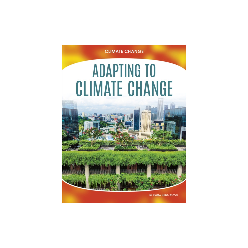 Climate Change: Adapting to Climate Change (häftad, english) North Star Editions