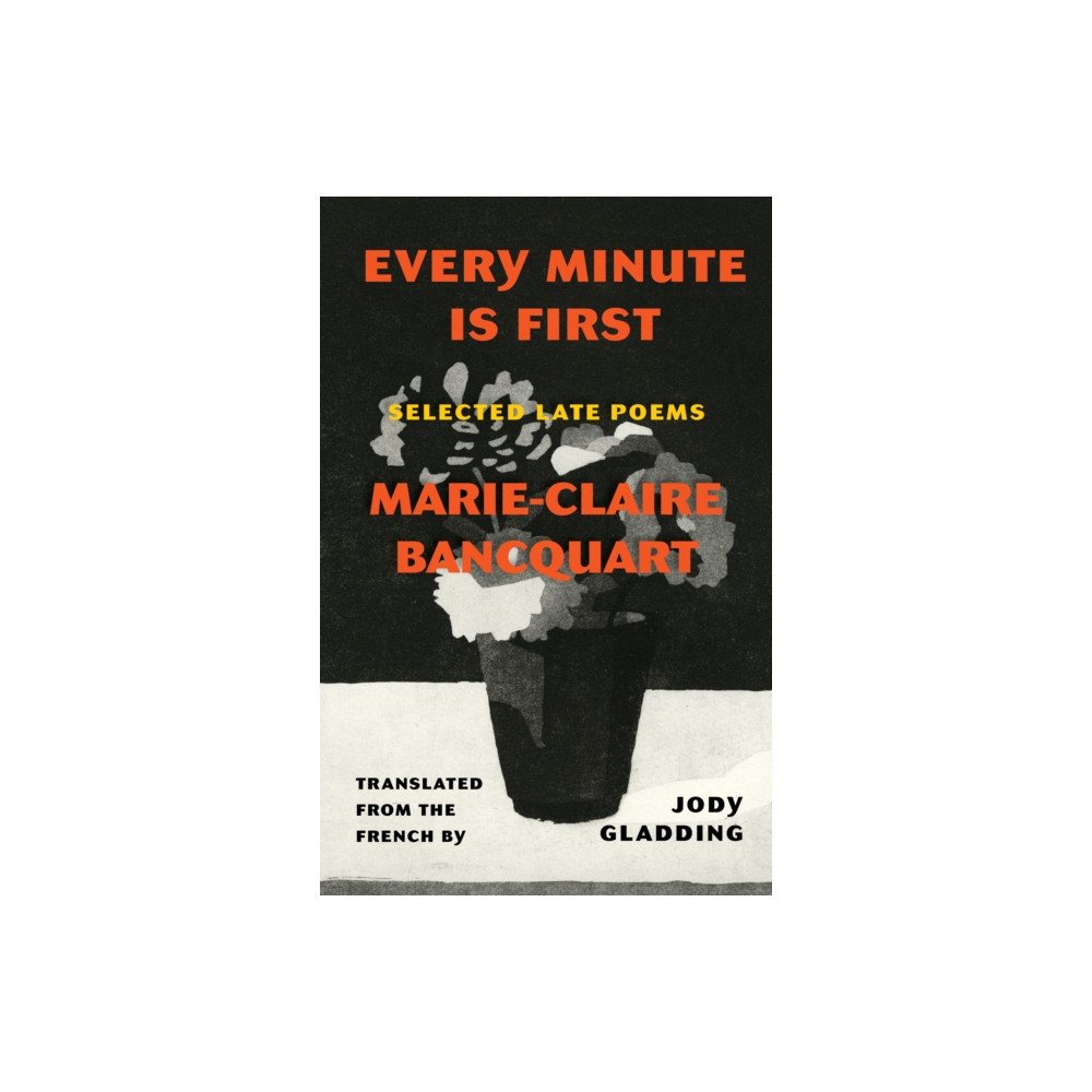 Every Minute Is First (häftad, english) Milkweed Editions
