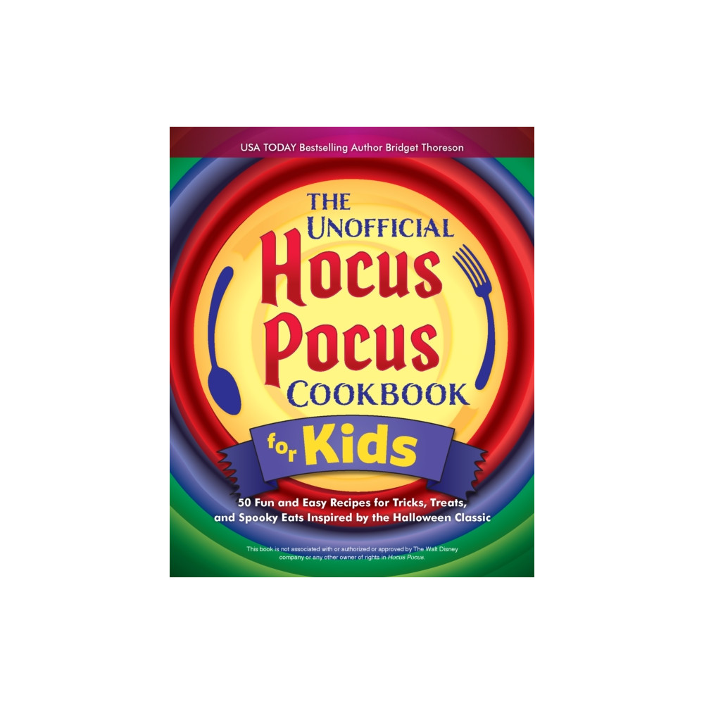 The Unofficial Hocus Pocus Cookbook for Kids (inbunden, english) Ulysses Press