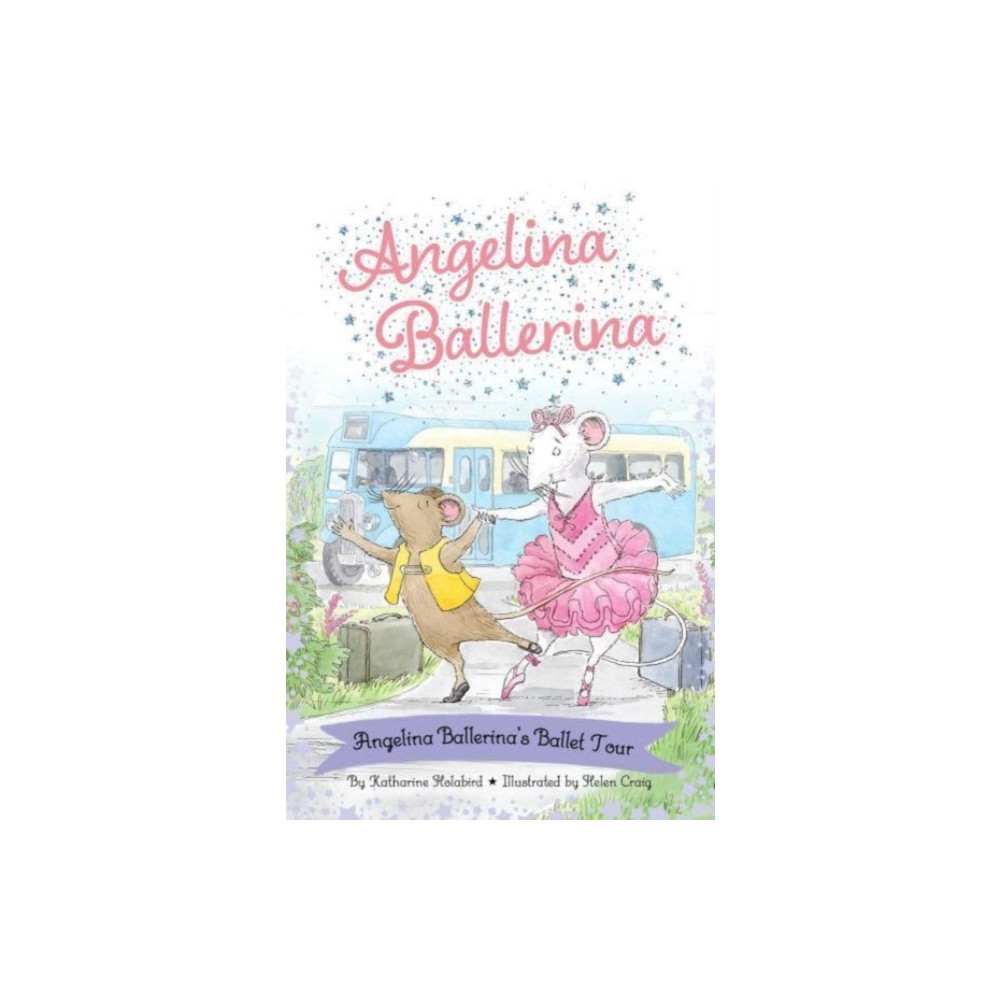 Simon & Schuster Angelina Ballerina's Ballet Tour (inbunden, eng)