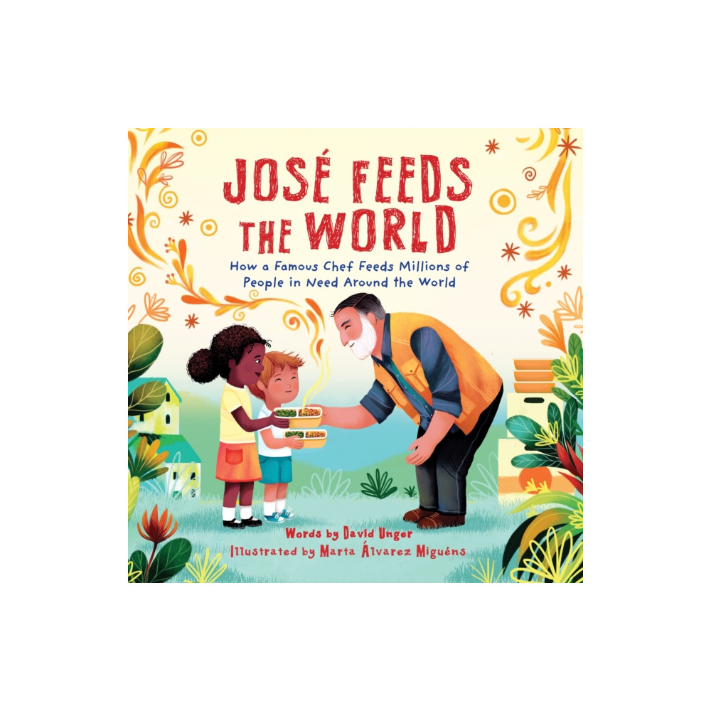 Jose Feeds the World (inbunden, english) Sourcebooks, Inc