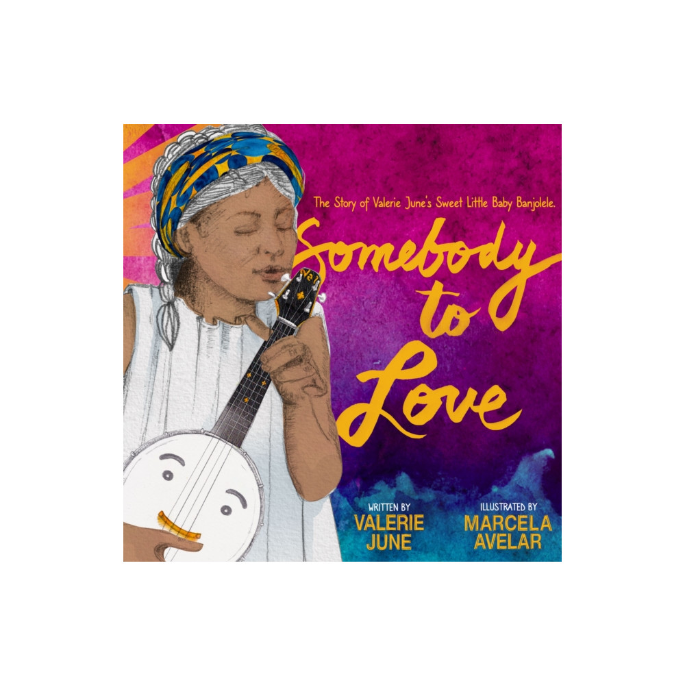 Third Man Books Somebody to Love: The Story of Valerie June's Sweet Little Baby Banjolele (inbunden, eng)