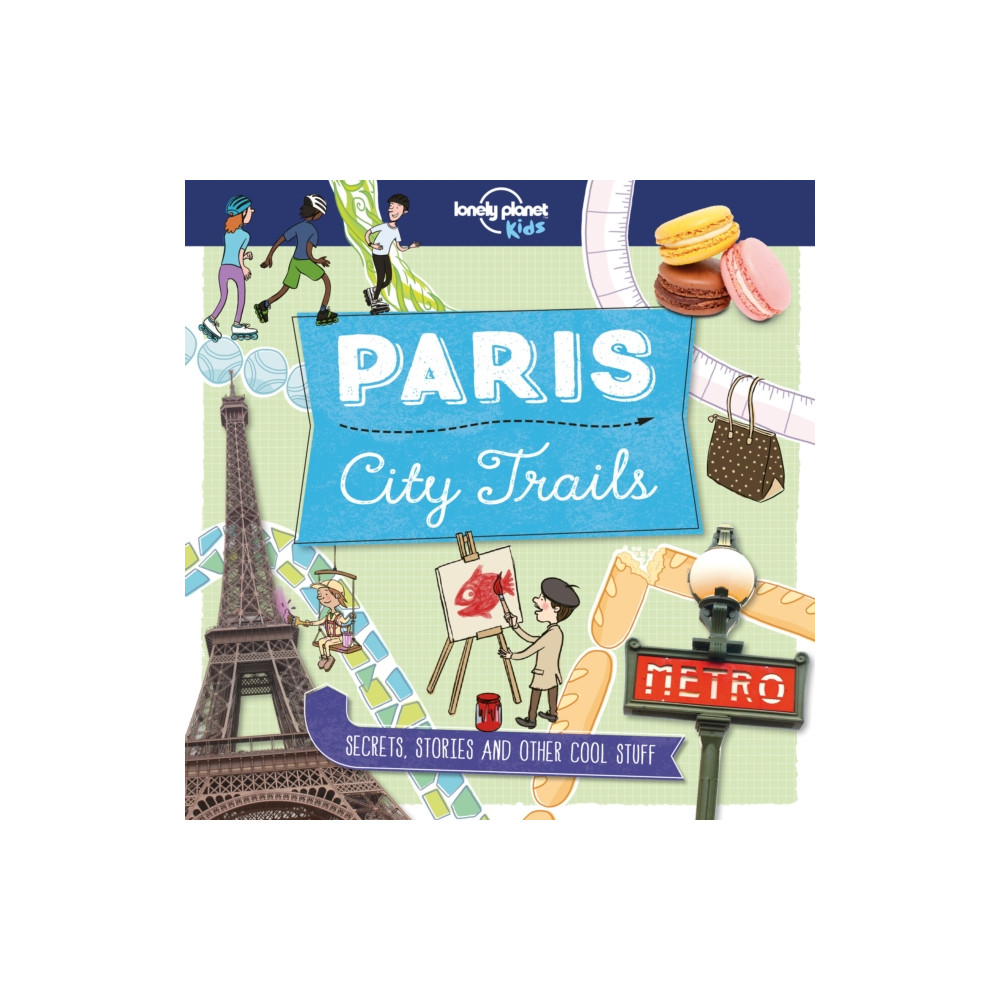 Lonely Planet Kids City Trails - Paris (häftad, english) Lonely Planet Publications