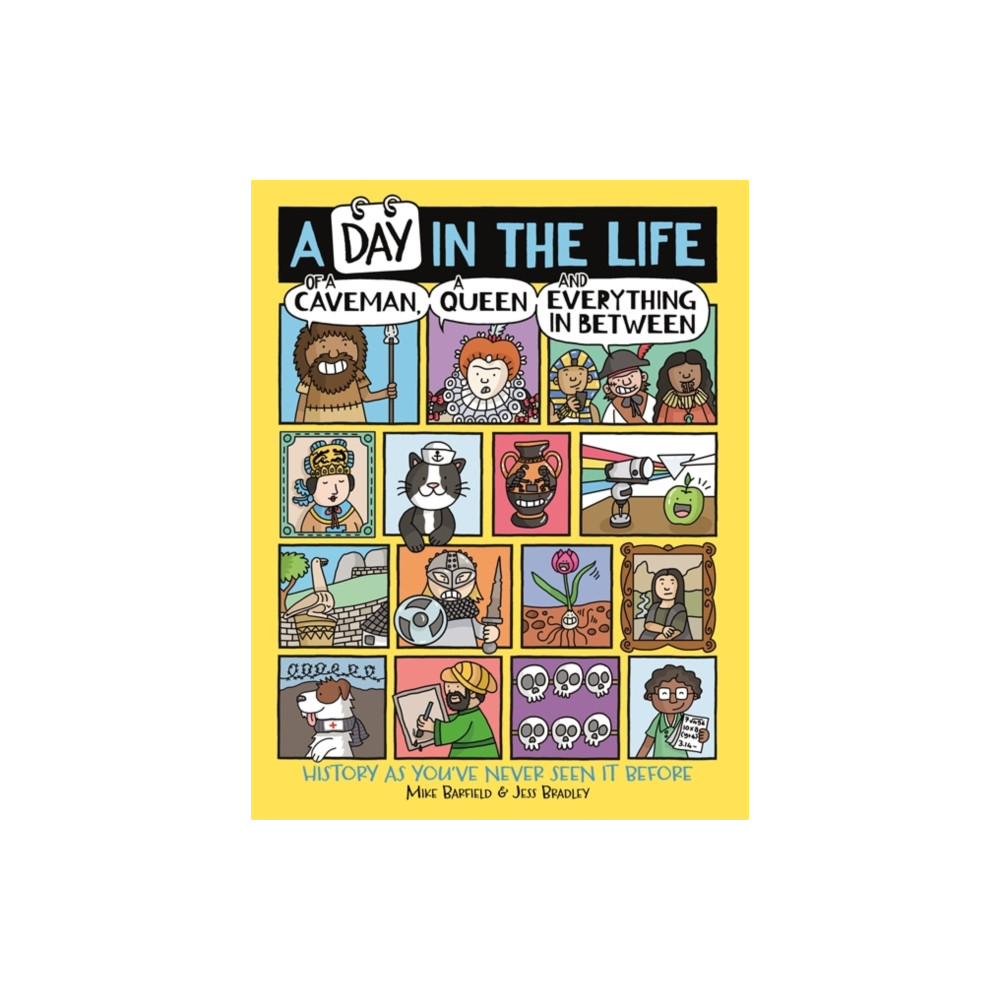 A Day in the Life of a Caveman, a Queen and Everything In Between (häftad, english) Michael O'Mara Books Ltd