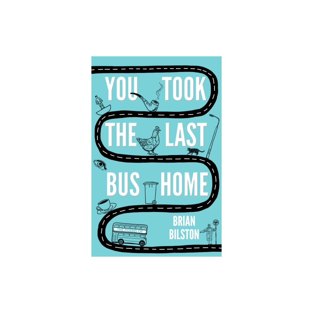 You Took the Last Bus Home (häftad, english) Unbound