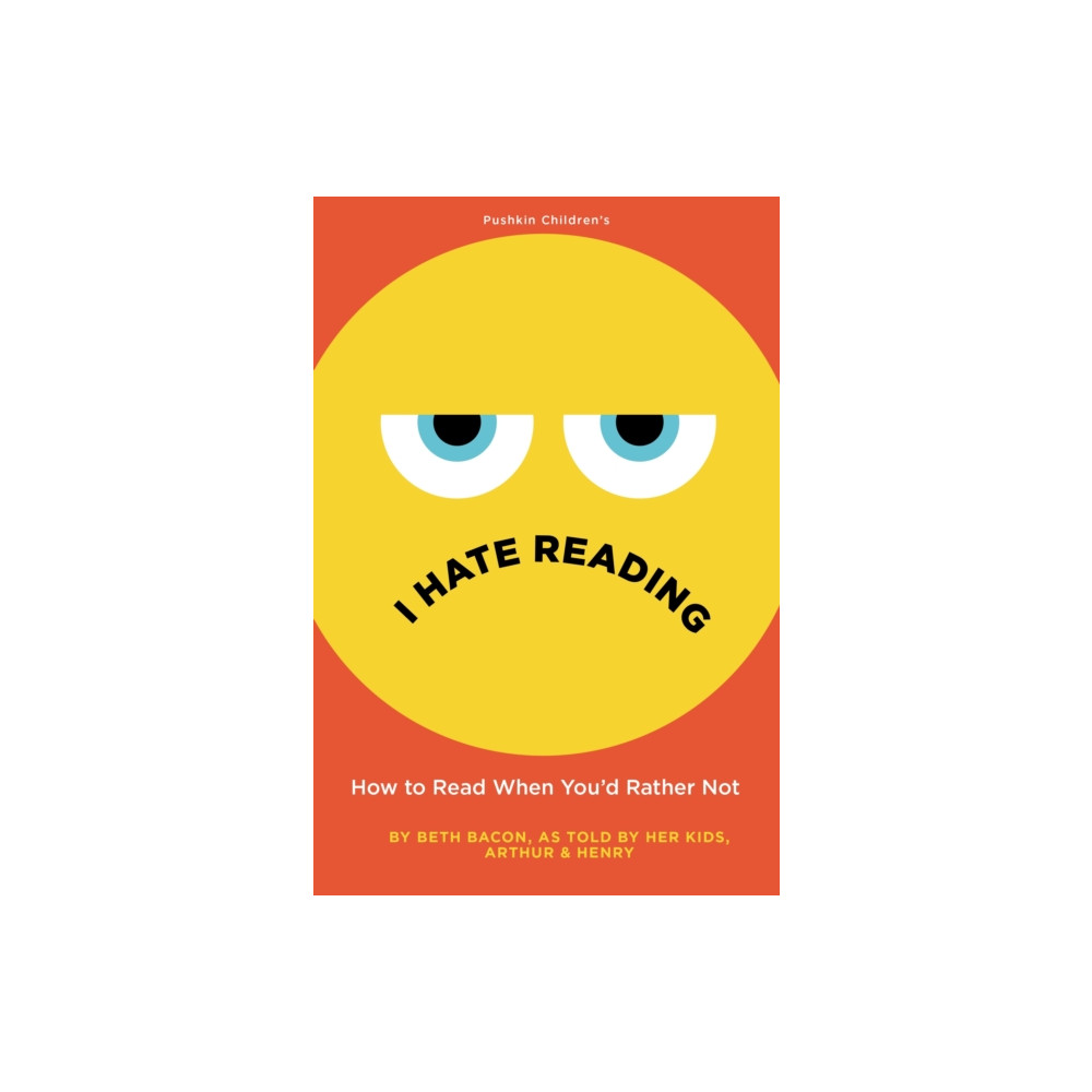 I Hate Reading (inbunden, english) Pushkin Children's Books