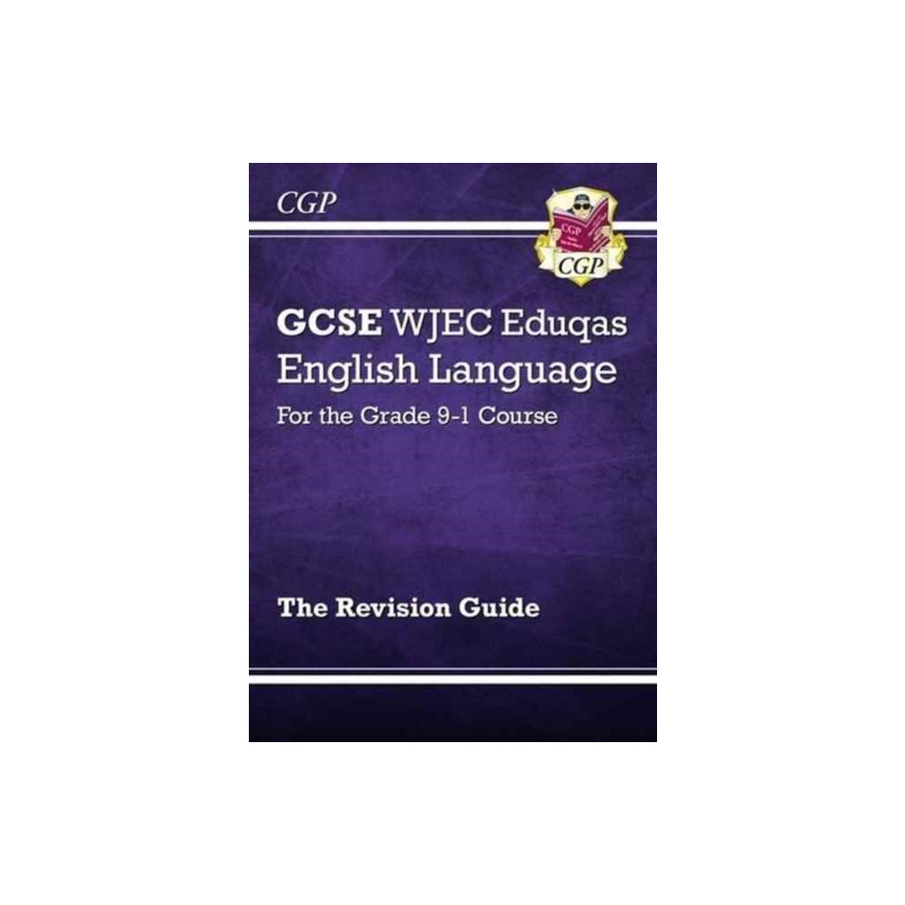 New GCSE English Language WJEC Eduqas Revision Guide (with Online Edition and Knowledge Organisers) Coordination Group Publications Ltd (CGP)