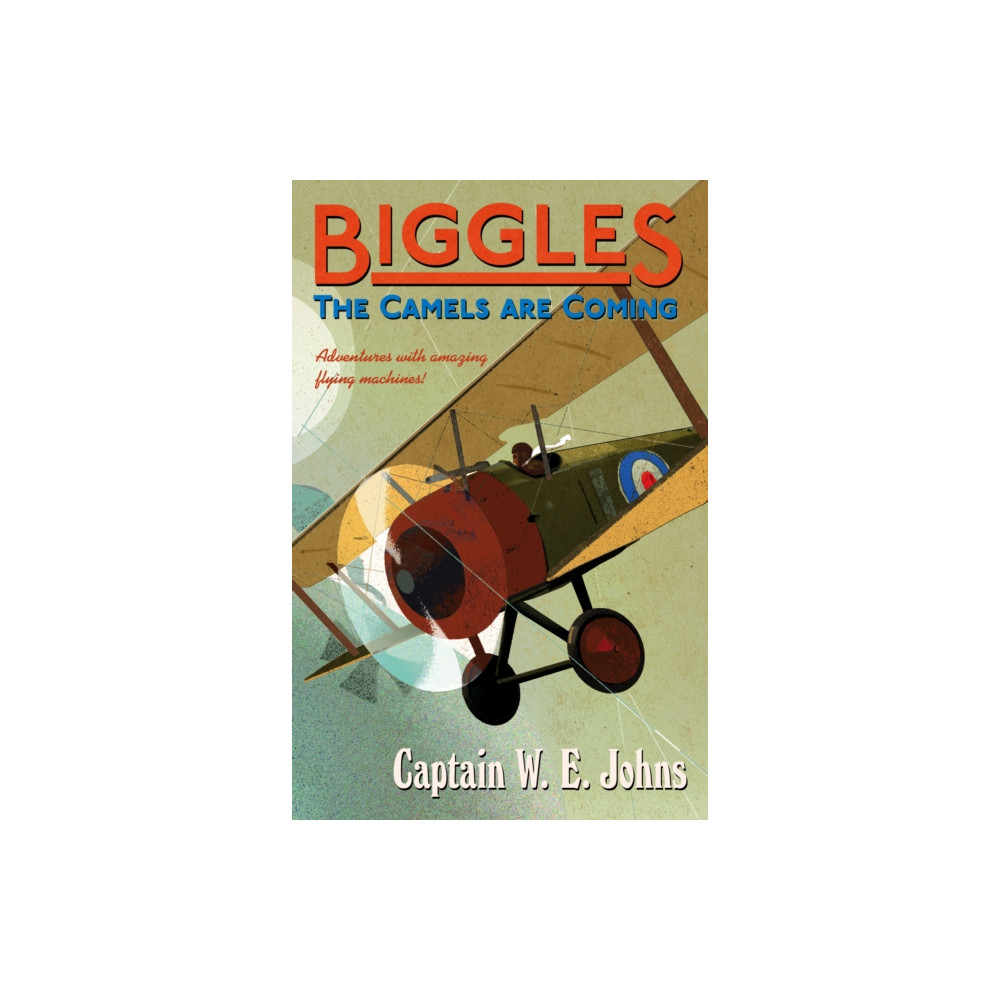 Biggles: The Camels Are Coming (häftad, english) Penguin Random House Children's UK