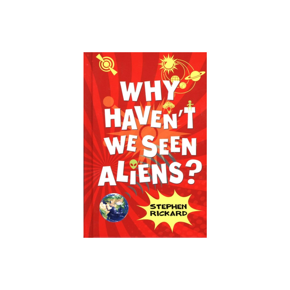 Why Haven't We Seen Aliens (HB) (inbunden, english) Ransom Publishing