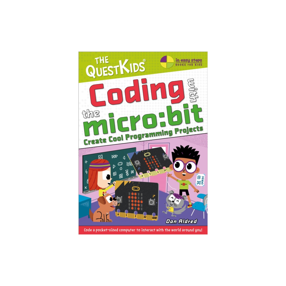 Coding with the micro:bit (häftad, english) In Easy Steps Limited