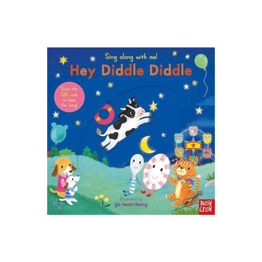 Nosy Crow Ltd Sing Along With Me! Hey Diddle Diddle (bok, board book, eng)