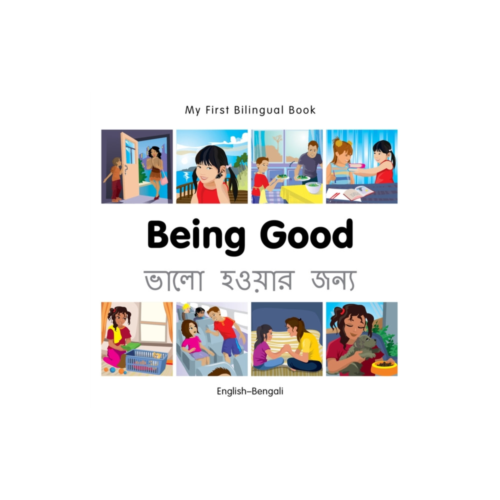 My First Bilingual Book -  Being Good (English-Bengali) (bok, board book, english) Milet Publishing Ltd