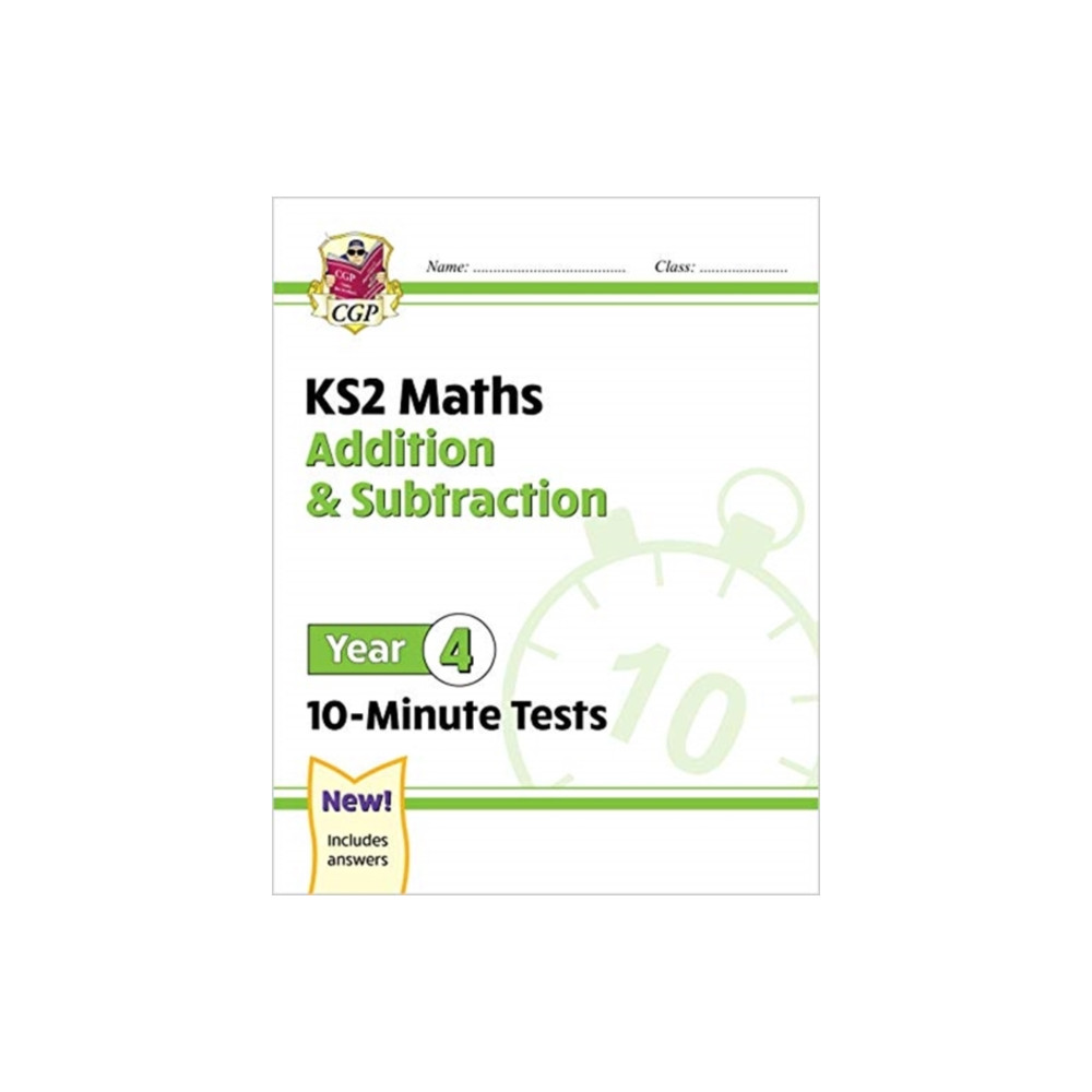 KS2 Year 4 Maths 10-Minute Tests: Addition & Subtraction (häftad, eng)