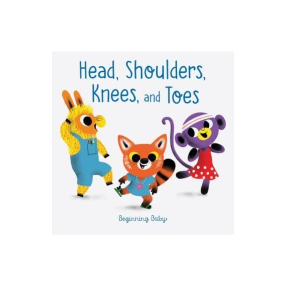 Chronicle Books Head, Shoulders, Knees, and Toes (bok, board book, eng)