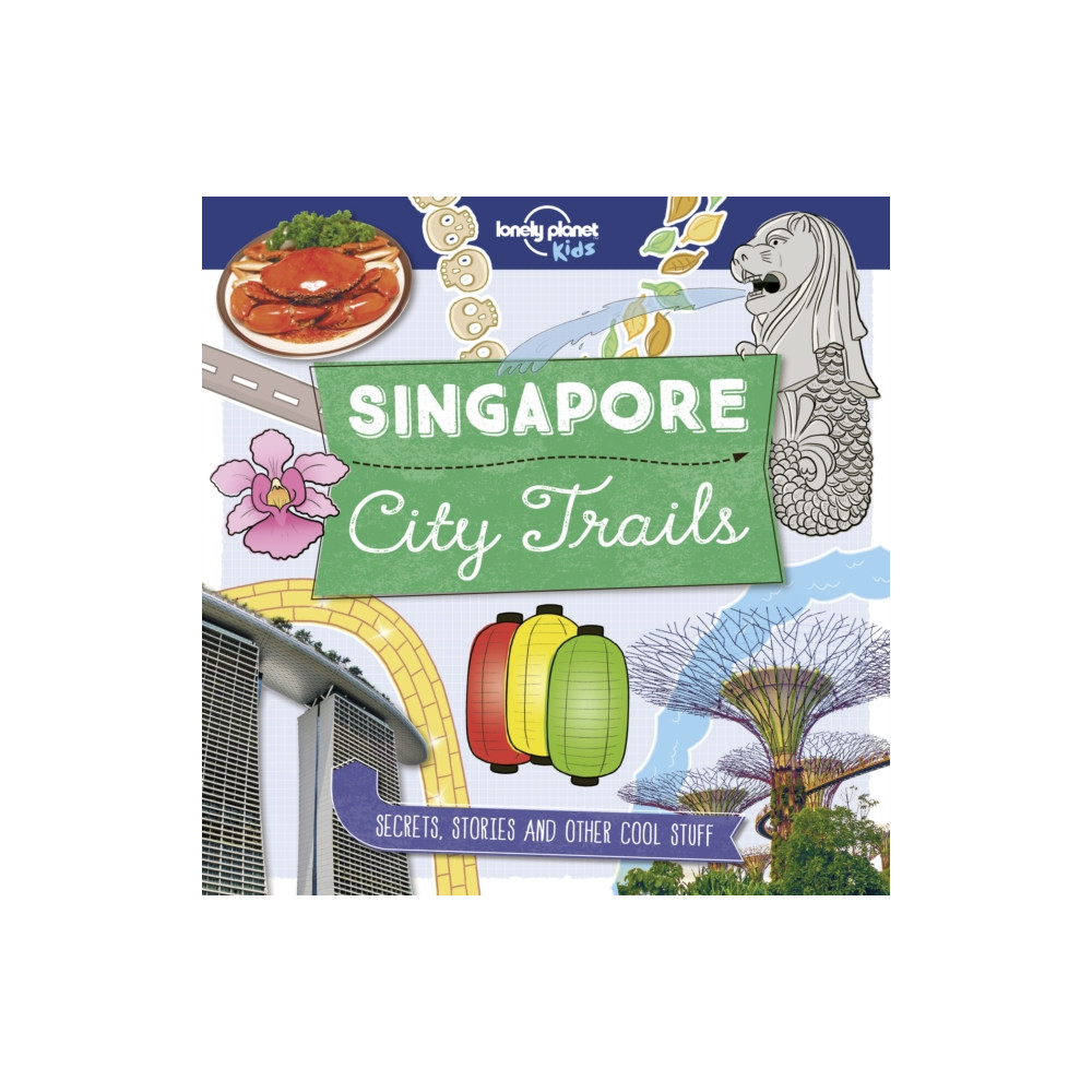 Lonely Planet Kids City Trails - Singapore (häftad, english) Lonely Planet Global Limited