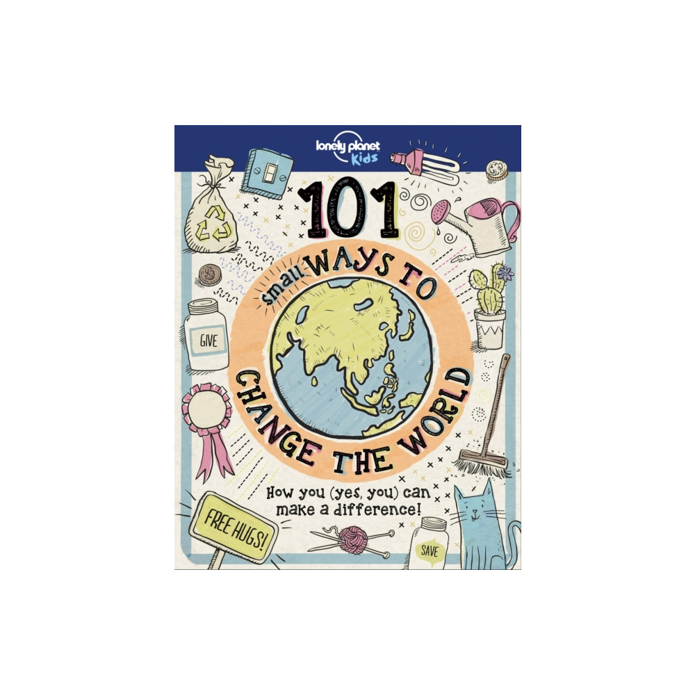 Lonely Planet Kids 101 Small Ways to Change the World (inbunden, eng)