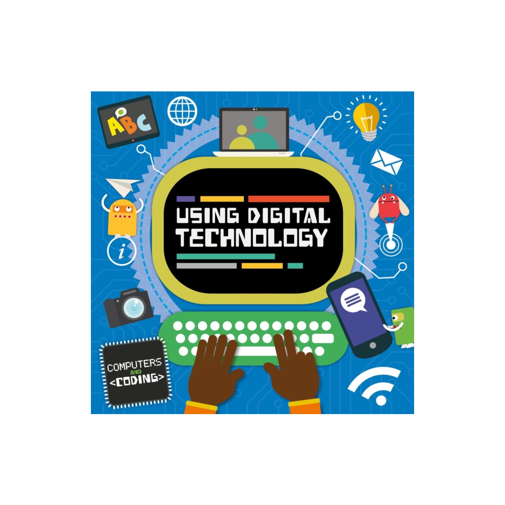 Using Digital Technology (inbunden, english) BookLife Publishing