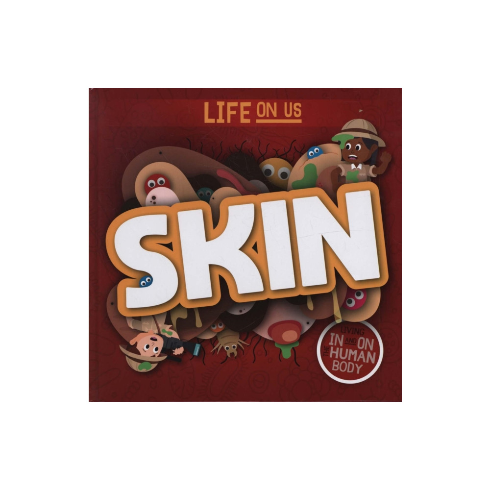 Skin (inbunden, english) BookLife Publishing
