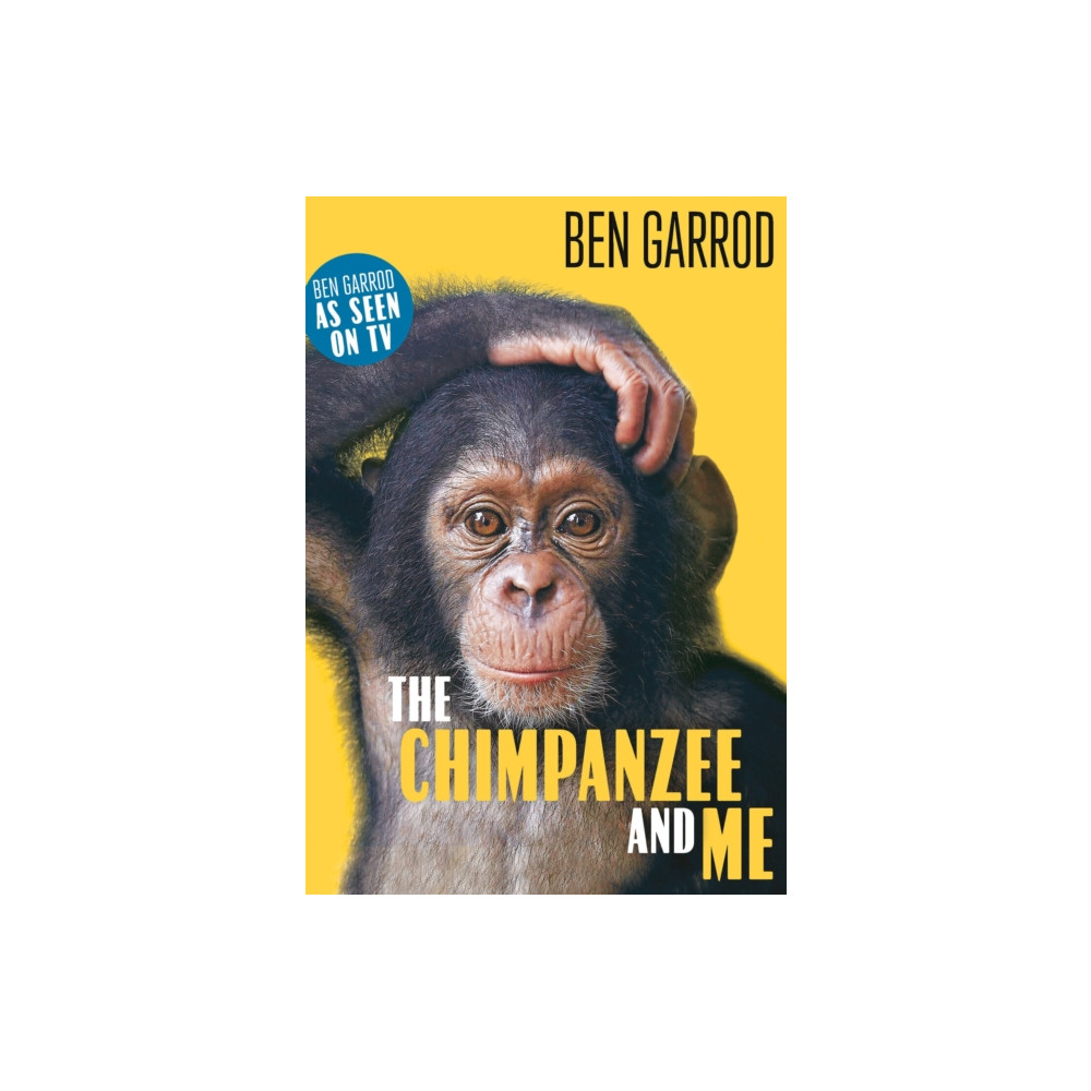 The Chimpanzee & Me (häftad, english) Bloomsbury Publishing PLC