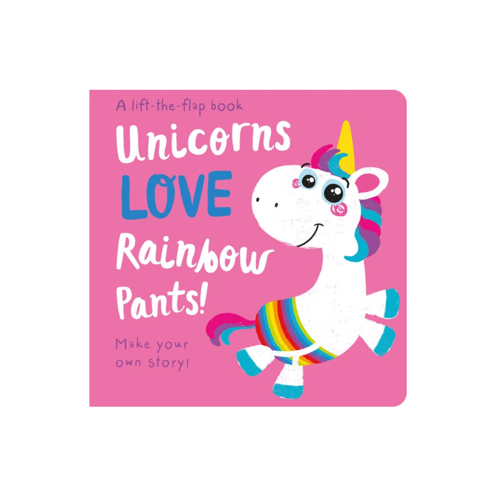 Unicorns LOVE Rainbow Pants! - Lift the Flap (bok, board book, english) Gemini Books Group Ltd