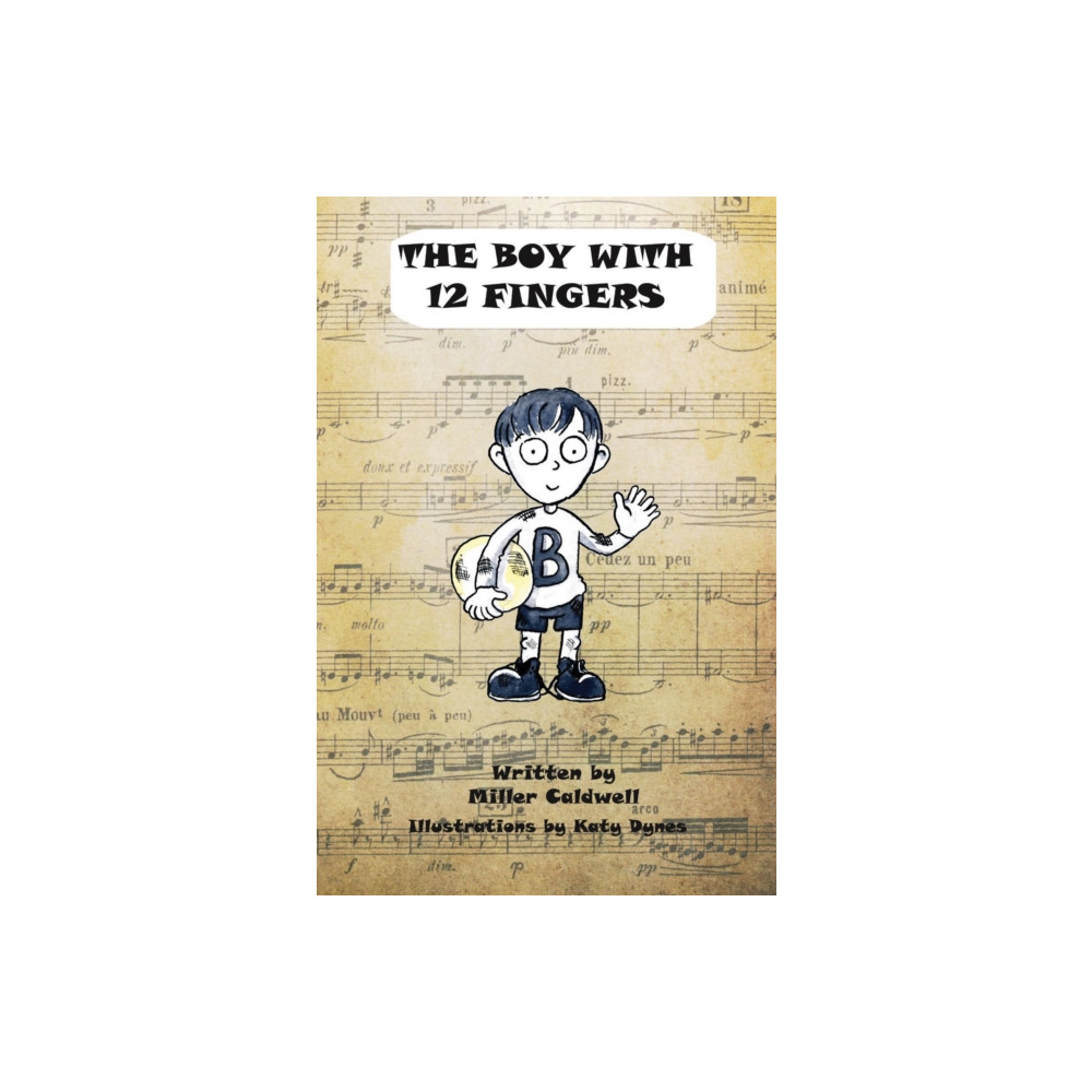 The Boy with 12 Fingers (häftad, english) Troubador Publishing