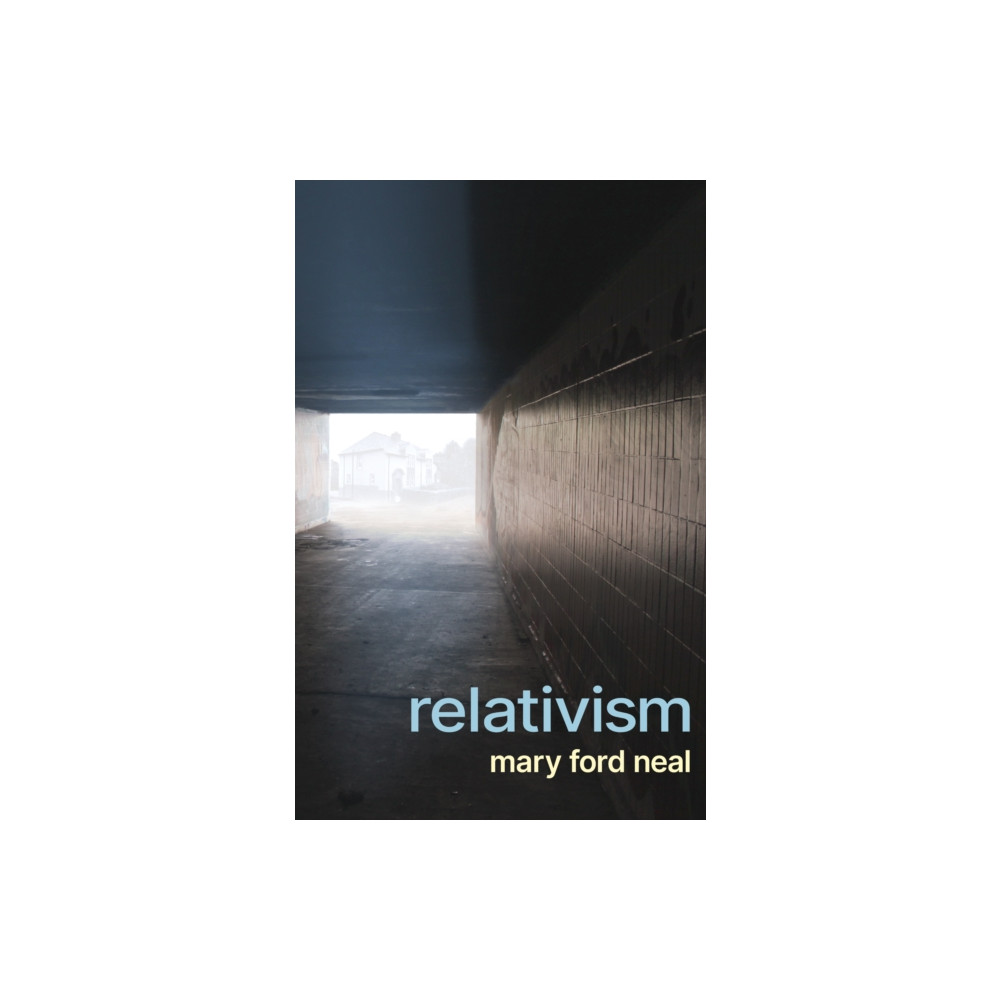 Relativism (häftad, english) Taproot Press