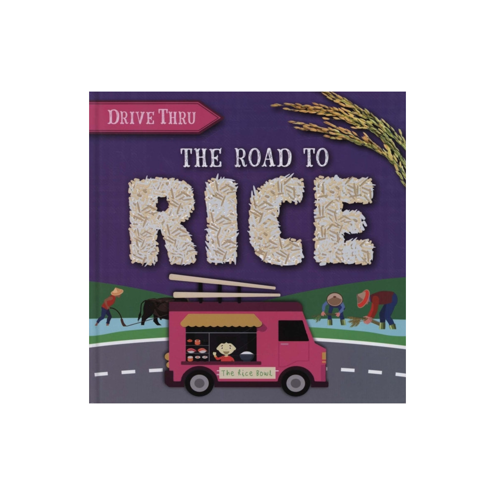 The Road to Rice (inbunden, english) BookLife Publishing