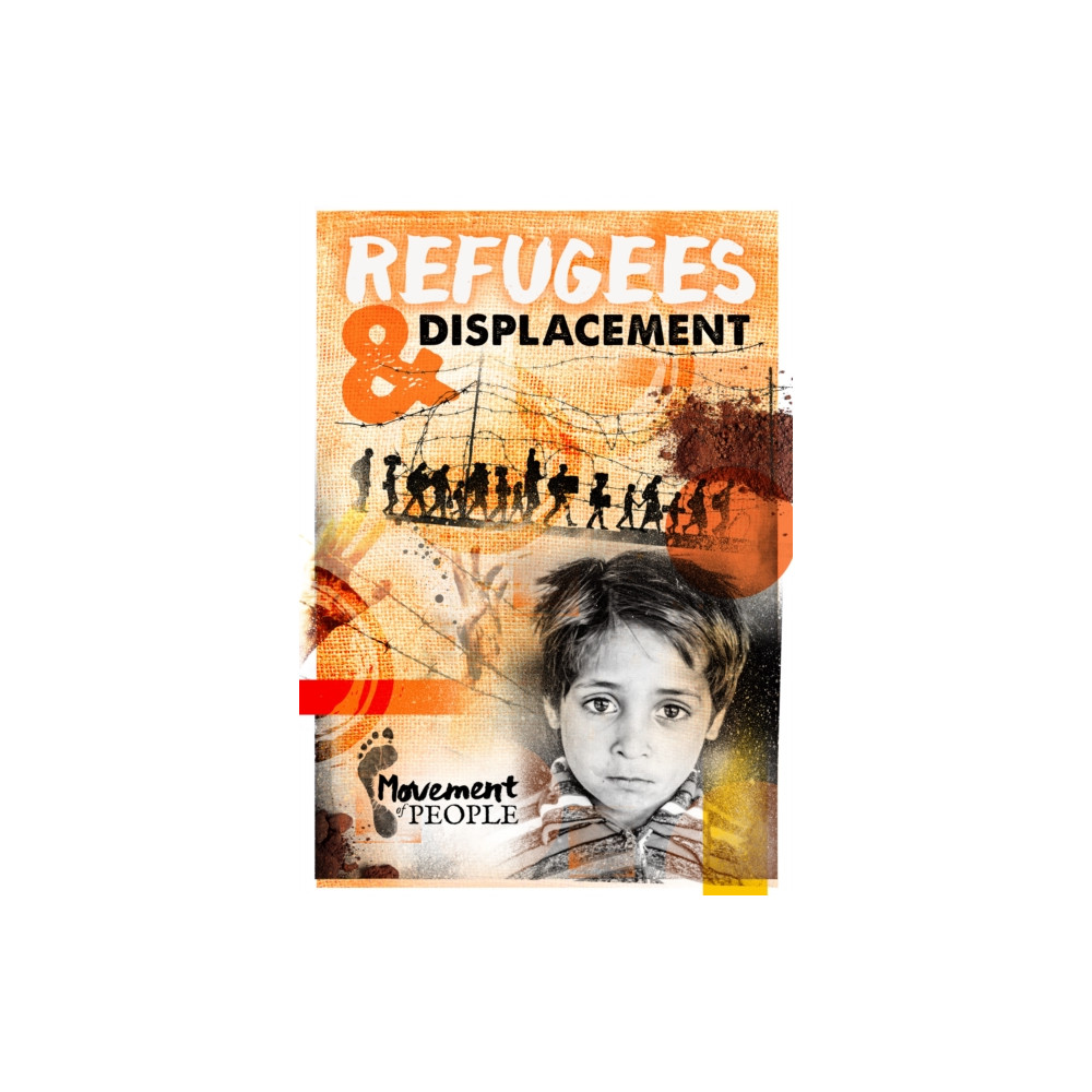 Refugees and Displacement (häftad, english) BookLife Publishing