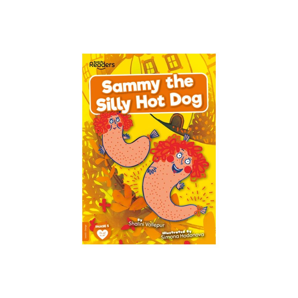 BookLife Publishing Sammy the Silly Hot Dog (häftad, eng)