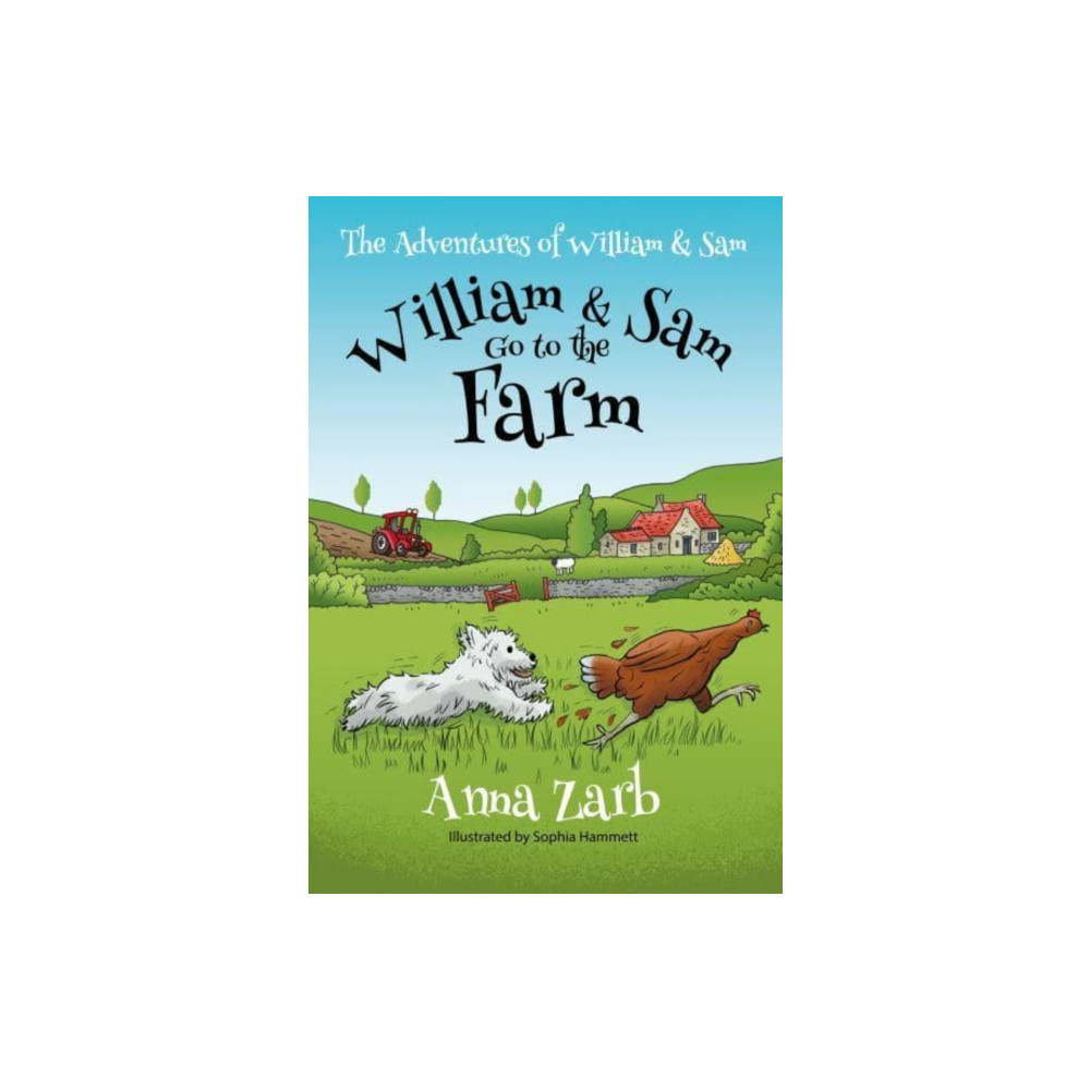 Brown Dog Books The Adventures of William & Sam - William & Sam Go to the Farm (häftad, eng)