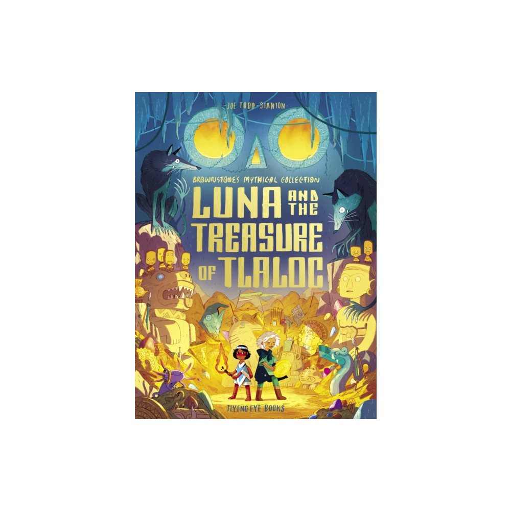 Luna and the Treasure of Tlaloc (inbunden, english) Flying Eye Books