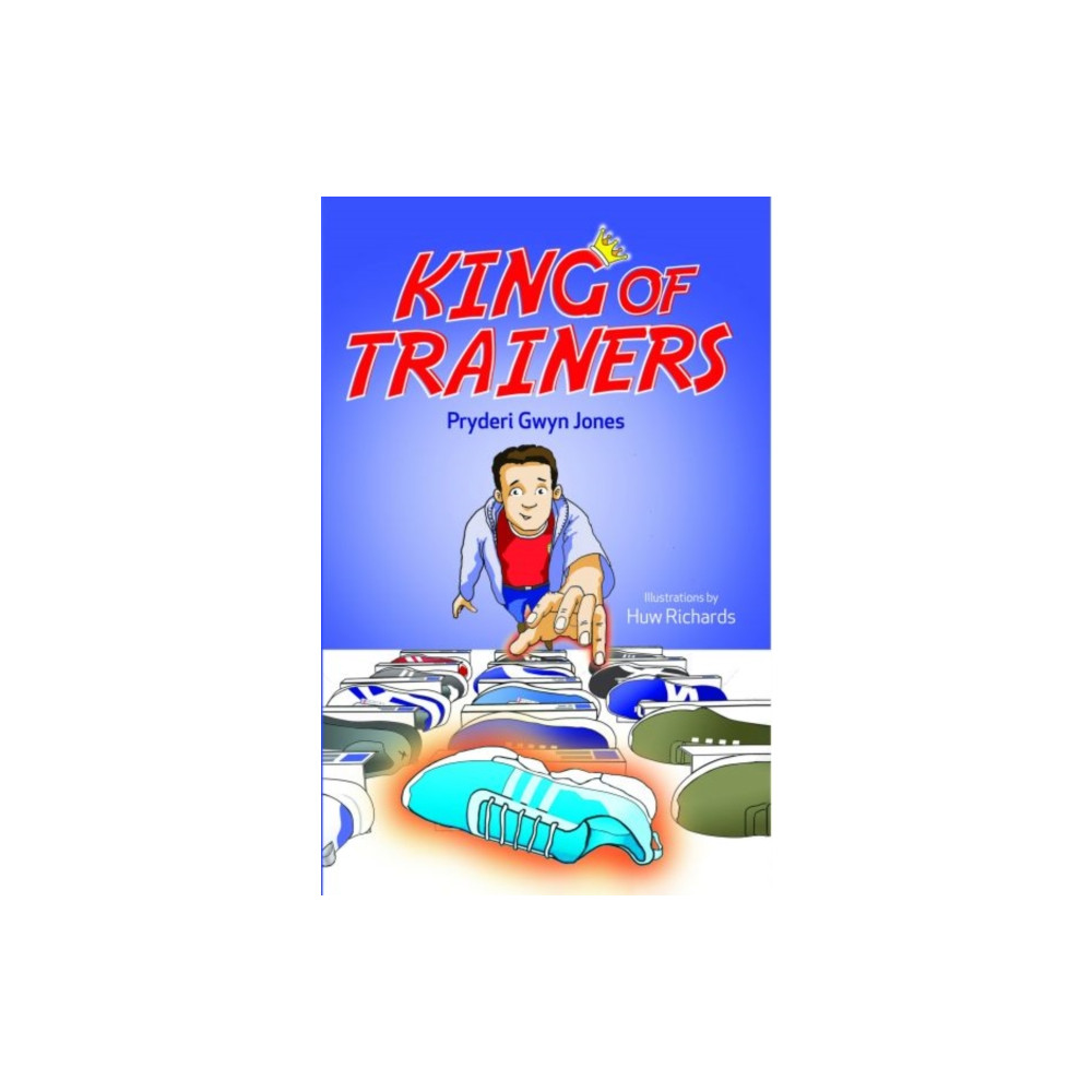 King of Trainers (häftad, english) Gwasg Carreg Gwalch
