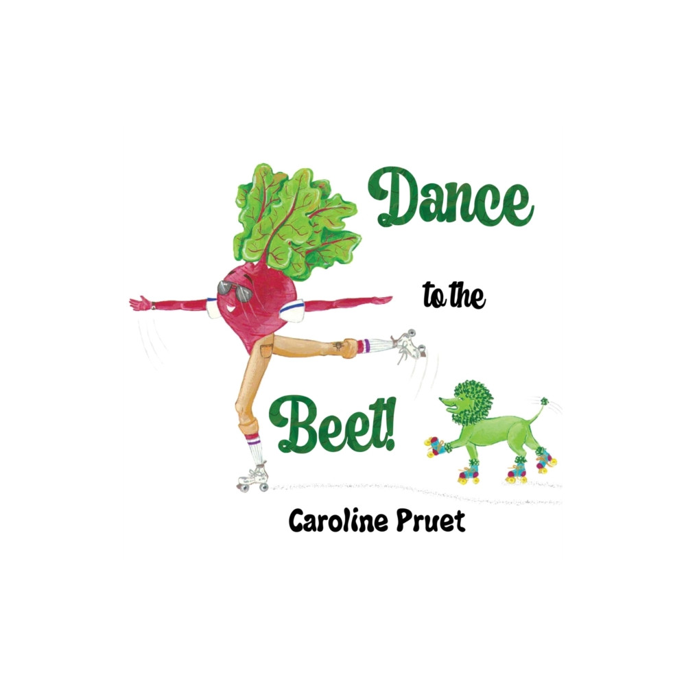 Dance to the Beet! (häftad, english) Pegasus Elliot Mackenzie Publishers