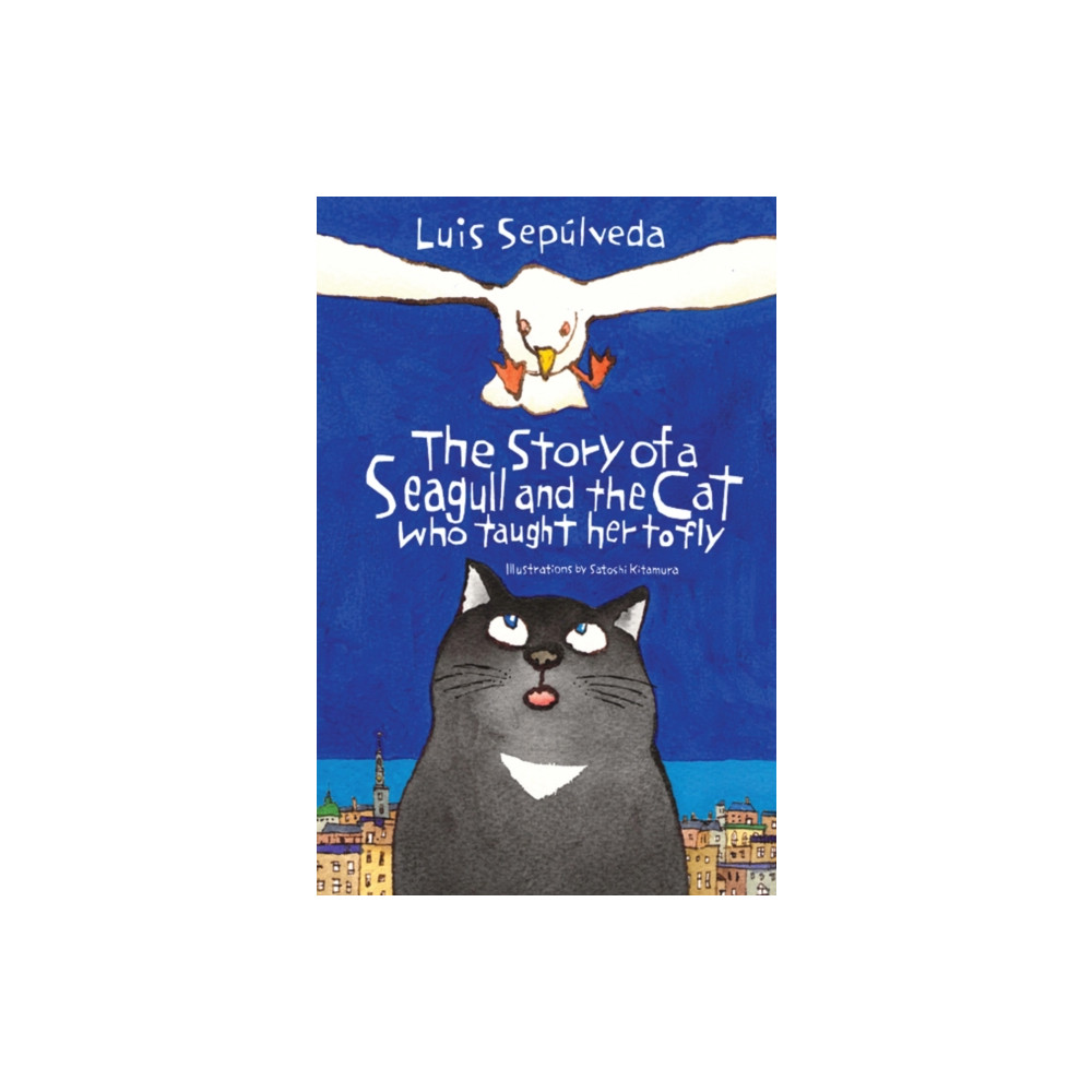 The Story of a Seagull and the Cat Who Taught Her to Fly (häftad, english) Alma Books Ltd