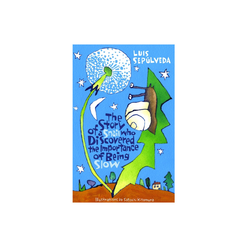 The Story of a Snail Who Discovered the Importance of Being Slow (häftad, english) Alma Books Ltd