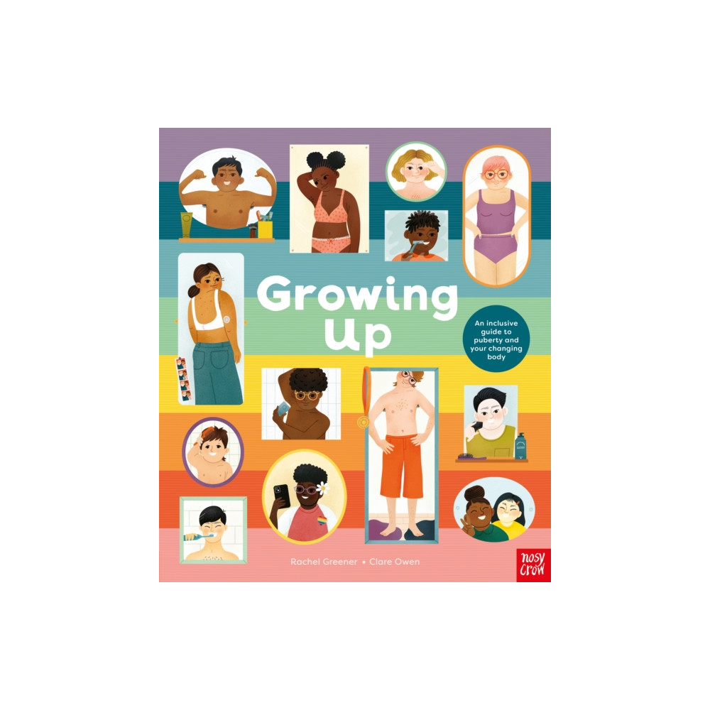 Growing Up: An Inclusive Guide to Puberty and Your Changing Body (inbunden, eng)