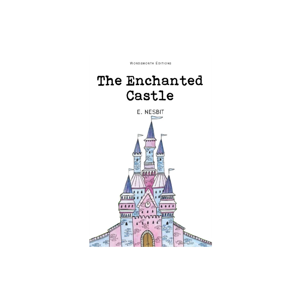The Enchanted Castle (häftad, english) Wordsworth Editions Ltd