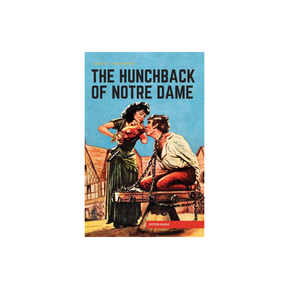Hunchback of Notre Dame (inbunden, english) Classic Comic Store Ltd