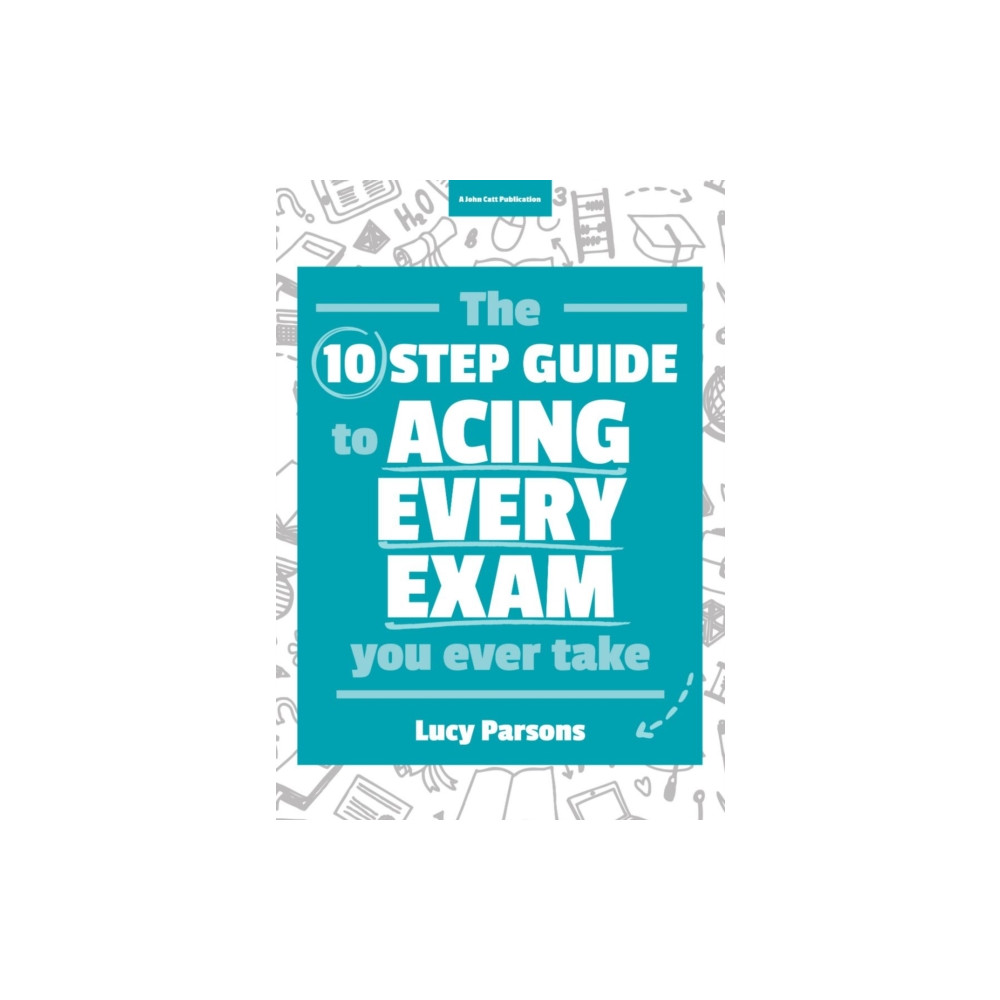 The Ten Step Guide to Acing Every Exam You Ever Take (häftad, english) Hodder Education