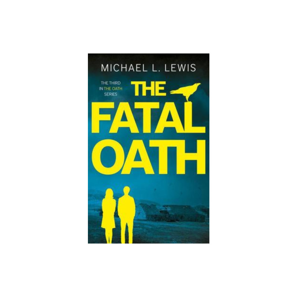 The Fatal Oath (häftad, english) The Book Guild Ltd